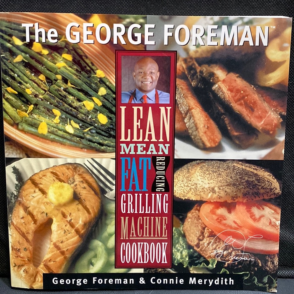 George Foreman “Lean Mean Fat Reducing Grilling Machine” Cookbook